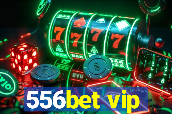 556bet vip